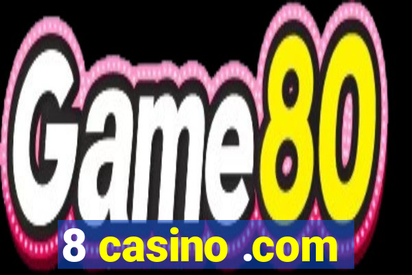 8 casino .com